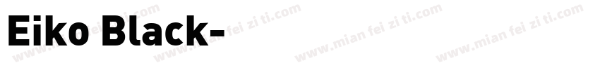 Eiko Black字体转换